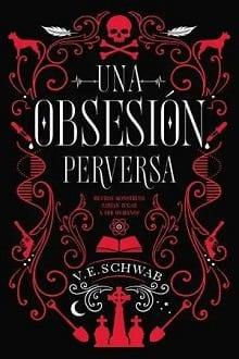 Una  Obsesion  Perversa  |  Victoria  Schwab  