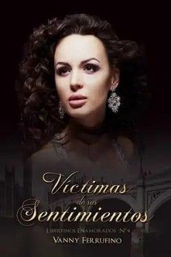 Víctimas  de  sus  Sentimientos  |  Vanny  Ferrufino  
